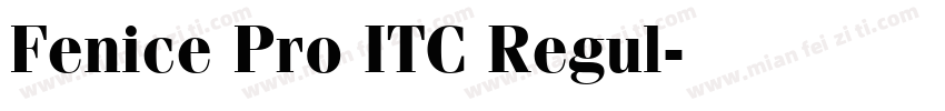 Fenice Pro ITC Regul字体转换